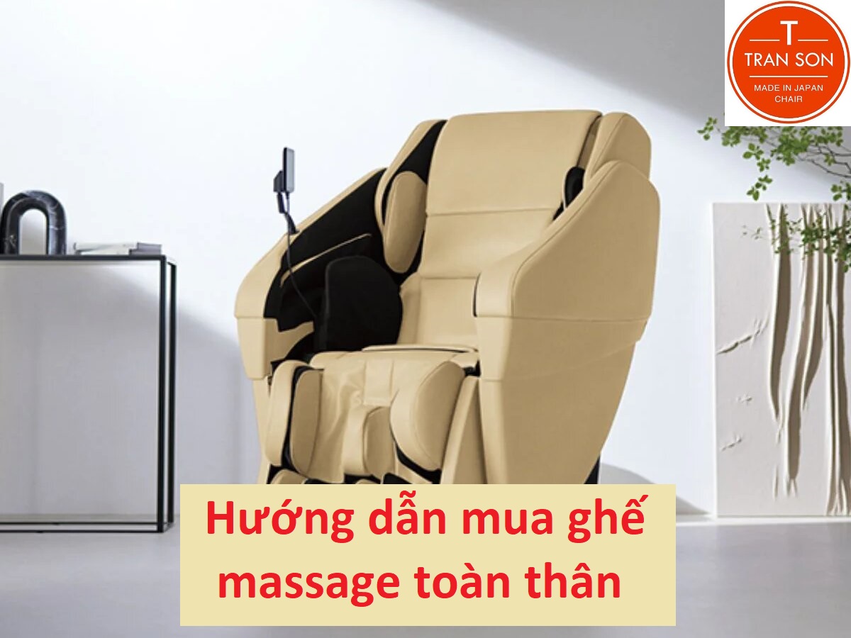 Hướng dẫn mua ghế massage toàn thân