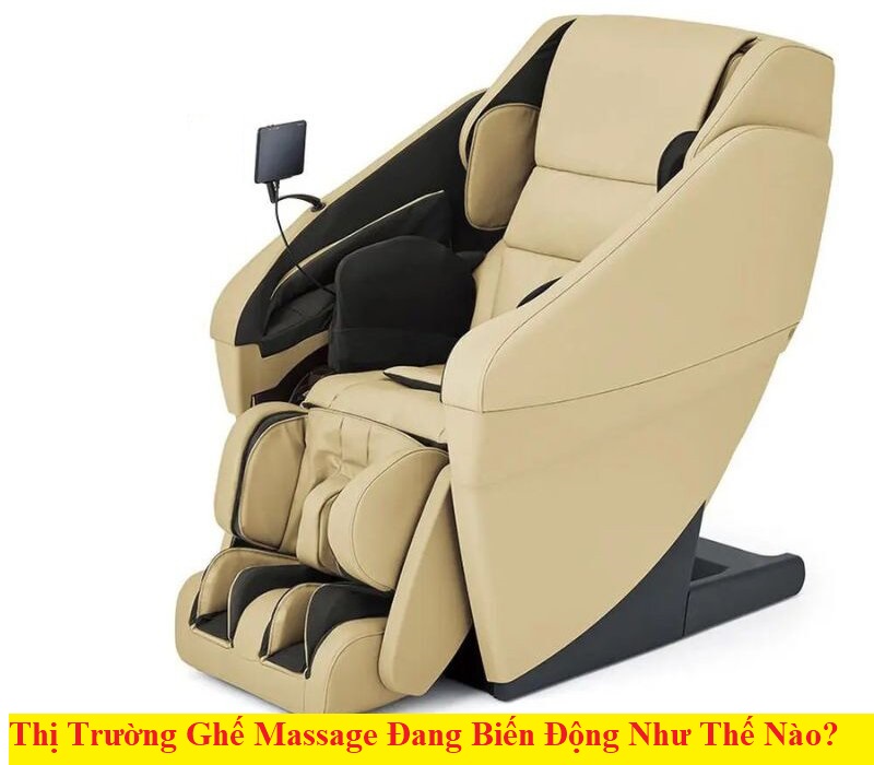 Thị Trường Ghế Massage Đang Biến Động Như Thế Nào?