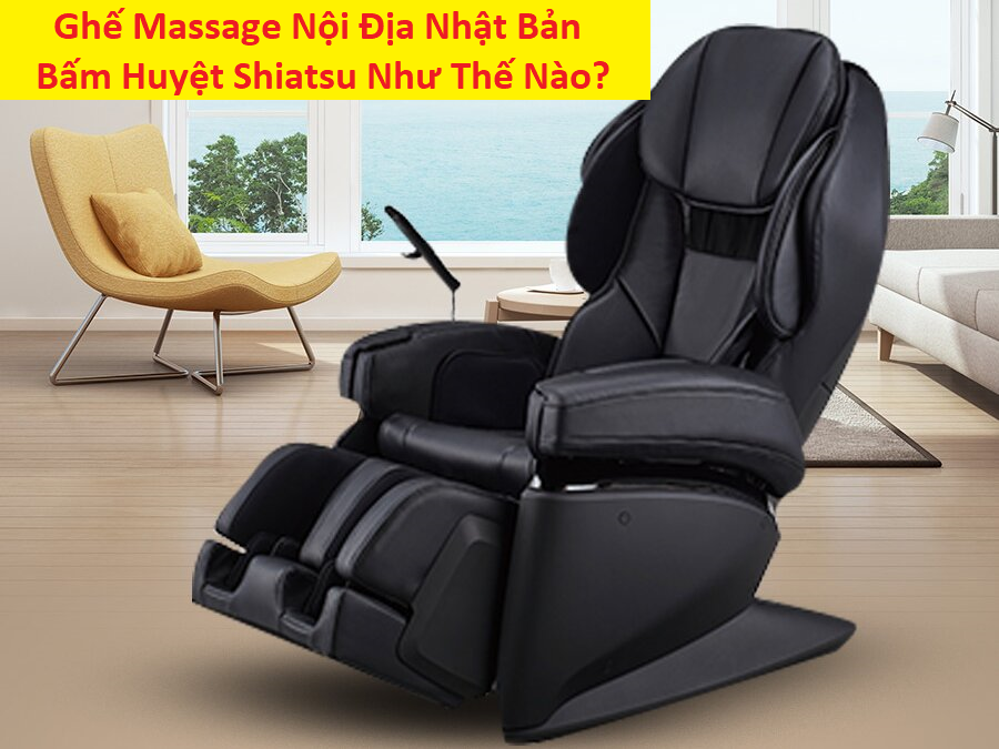 Ghế Massage Nội Địa Nhật Bản Bấm Huyệt Shiatsu Như Thế Nào?
