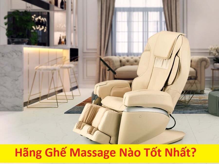 Hãng ghế massage nào tốt nhất?