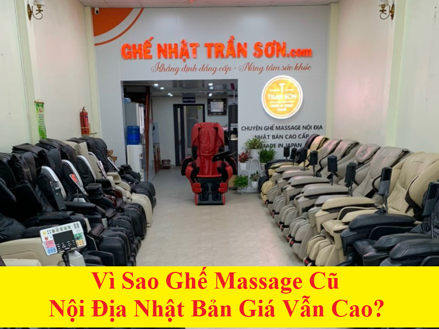 Vì sao ghế massage cũ nội địa Nhật Bản giá vẫn cao?
